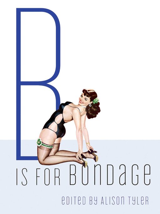 Title details for B Is for Bondage by AlisonTyler - Available
